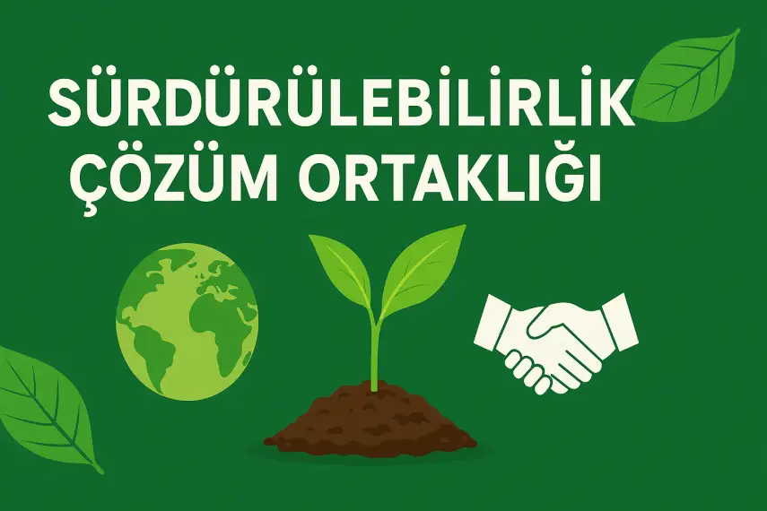 Sürdürülebilirlik çözüm ortaklığı
